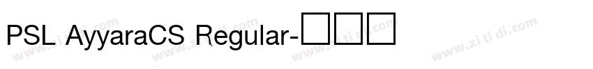 PSL AyyaraCS Regular字体转换